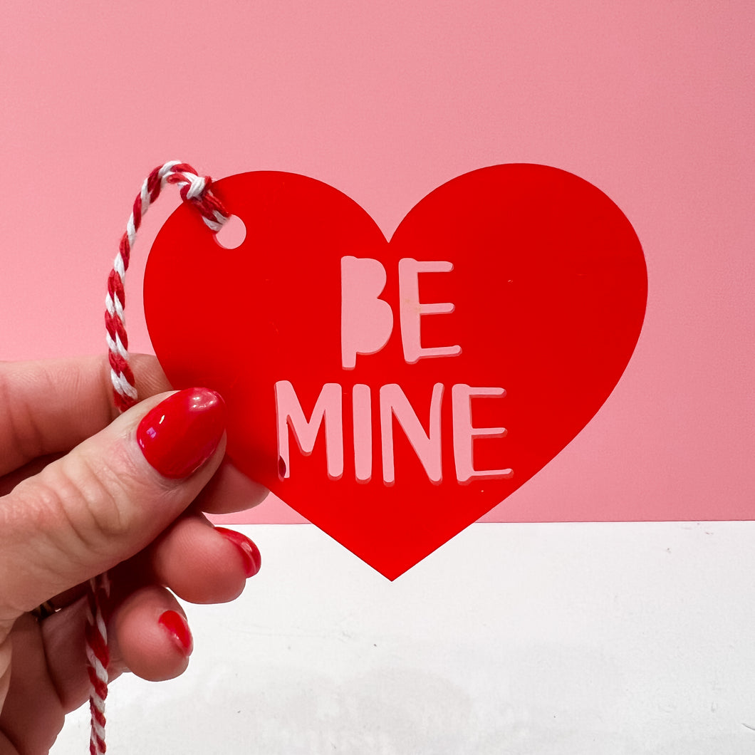 Red BE MINE Acrylic Tag